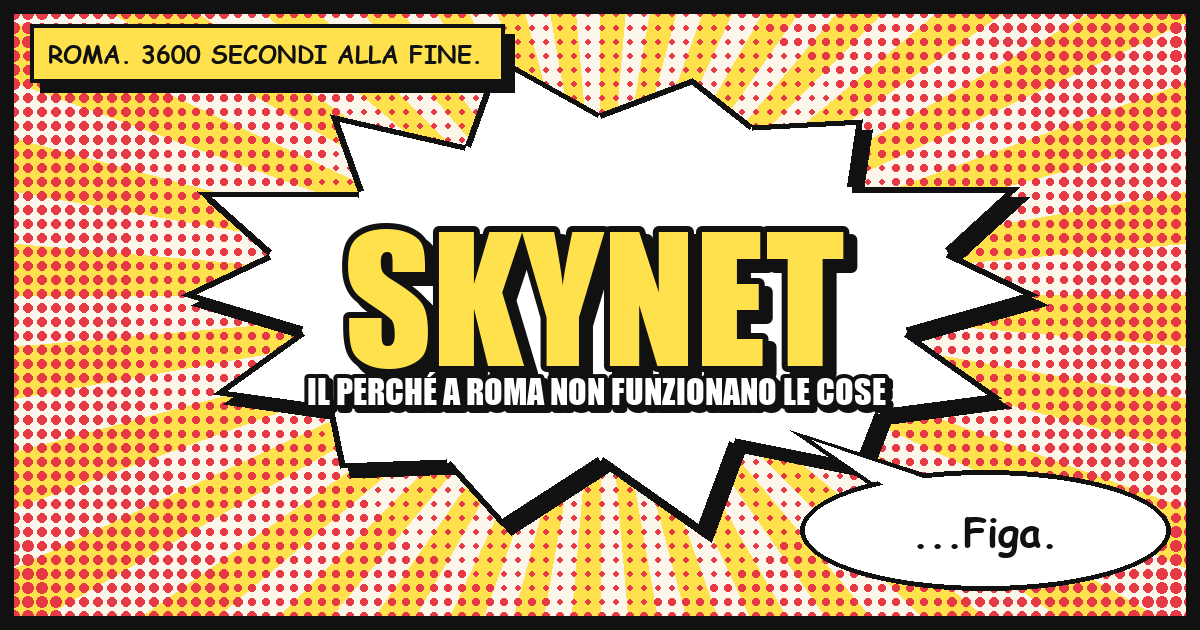 Copertina stile fumetto: SKYNET in giallo su esplosione, retini rossi, didascalia Roma. 3600 secondi alla fine.